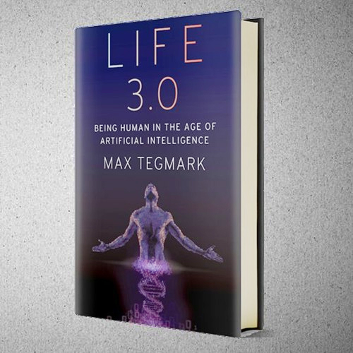 Life 3 0. Макс Тегмарк «жизнь 3.0». Тегмарк жизнь 3.0 книга. Жизнь 3.0. Быть человеком в эпоху искусственного интеллекта. Макс Тегмарк книги.